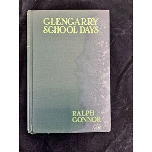Glengarry School Days by Ralph Connor‎ 1902 (Dust Cover In Pieces)